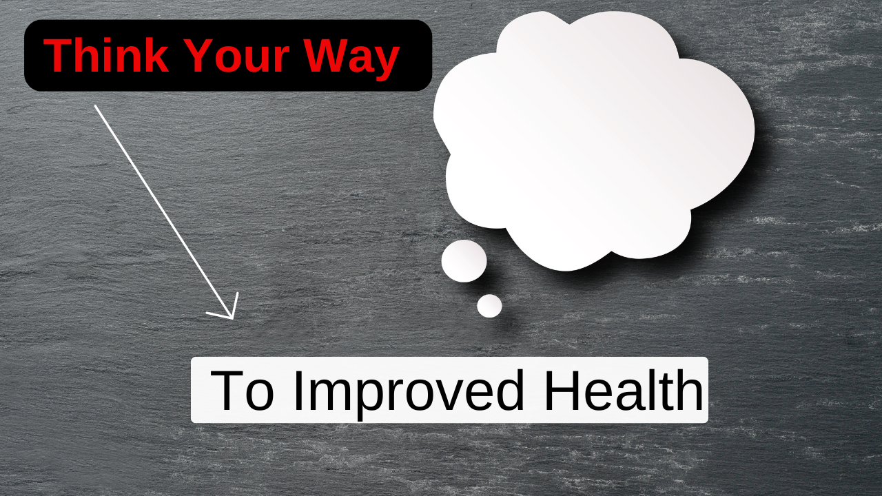 Words stating think your way to improved health